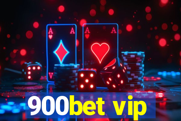 900bet vip